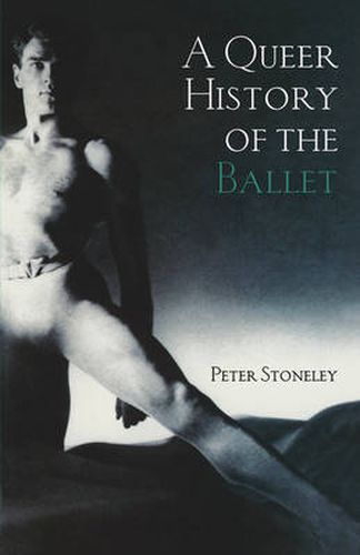 Cover image for A Queer History of the Ballet