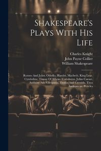 Cover image for Shakespeare's Plays With His Life