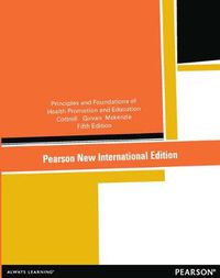 Cover image for Principles and Foundations of Health Promotion and Education: Pearson New International Edition