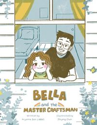 Cover image for Bella and the Master Craftsman