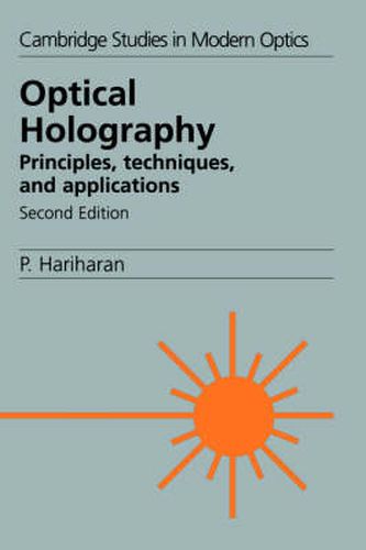 Cover image for Optical Holography: Principles, Techniques and Applications