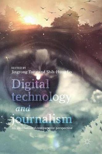 Cover image for Digital Technology and Journalism: An International Comparative Perspective