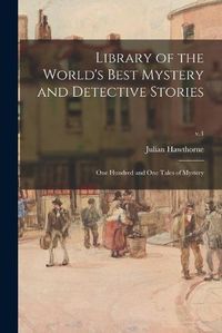 Cover image for Library of the World's Best Mystery and Detective Stories: One Hundred and One Tales of Mystery; v.4