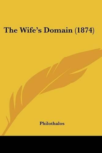 Cover image for The Wife's Domain (1874)