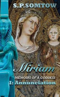 Cover image for Miram: Memoirs of a Goddess: Annunciation