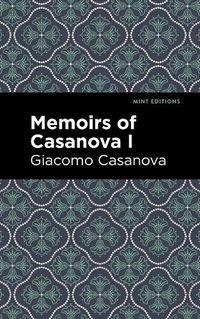 Cover image for Memoirs of Casanova Volume I