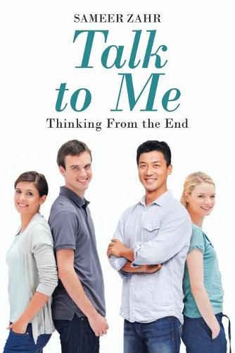 Cover image for Talk To Me: Thinking From the End