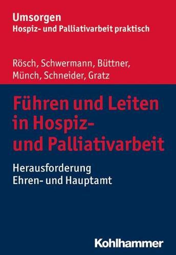 Cover image for Fuhren Und Leiten in Hospiz- Und Palliativarbeit: Herausforderung Ehren- Und Hauptamt