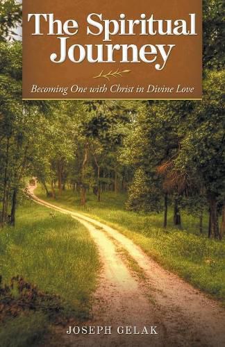 Cover image for The Spiritual Journey: Becoming One with Christ in Divine Love