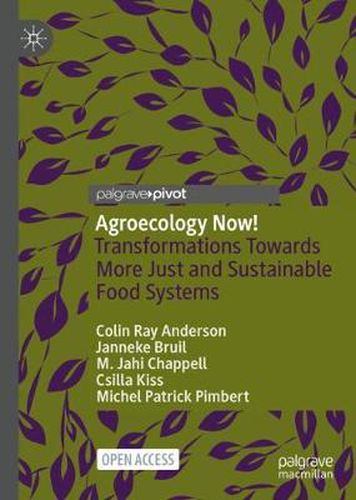 Agroecology Now!: Transformations Towards More Just and Sustainable Food Systems