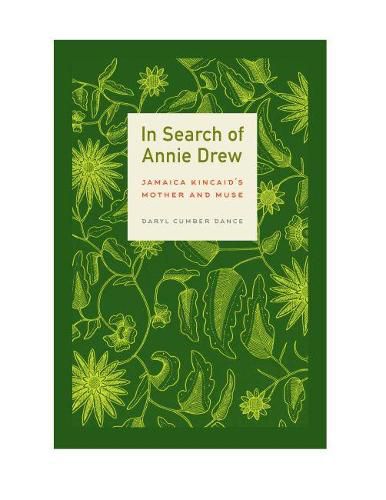 In Search of Annie Drew: Jamaica Kincaid's Mother and Muse