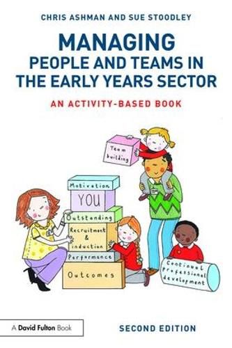 Cover image for Managing People and Teams in the Early Years Sector: An activity-based book