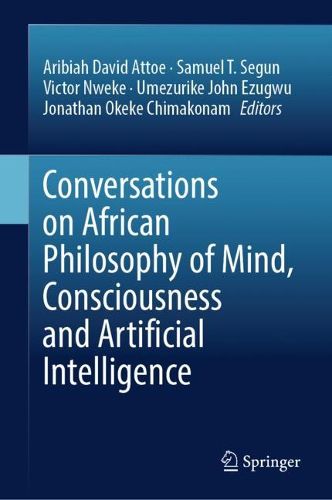 Cover image for Conversations on African Philosophy of Mind, Consciousness and Artificial Intelligence