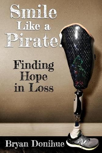 Smile Like a Pirate!: Finding Hope in Loss