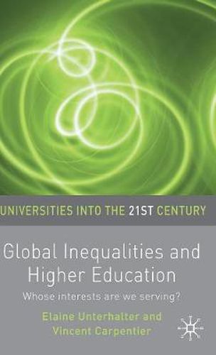 Cover image for Global Inequalities and Higher Education: Whose interests are you serving?