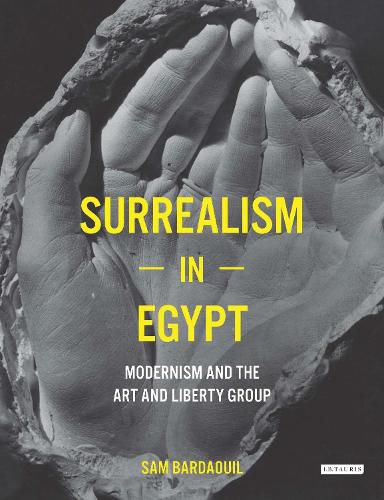 Cover image for Surrealism in Egypt: Modernism and the Art and Liberty Group