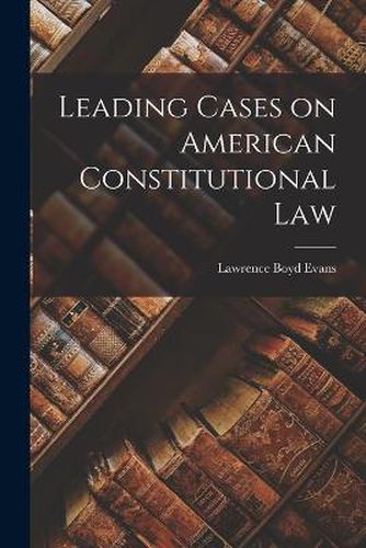 Cover image for Leading Cases on American Constitutional Law