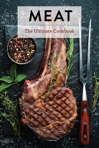 Cover image for Meat: The Ultimate Cookbook