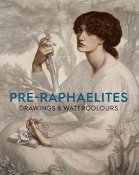 Cover image for Pre-Raphaelite Drawings and Watercolours