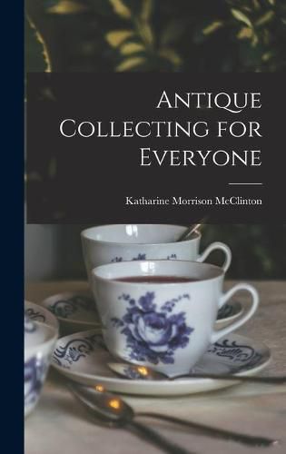 Cover image for Antique Collecting for Everyone