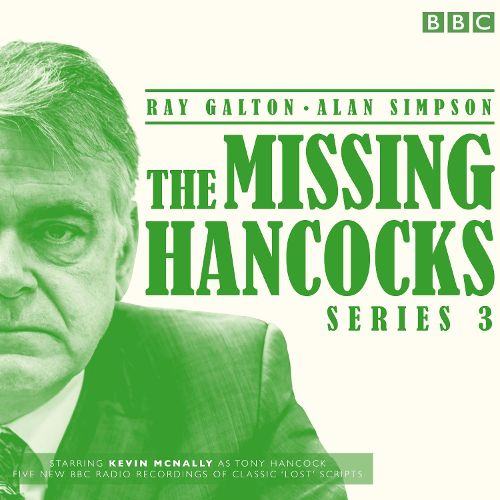 Cover image for The Missing Hancocks: Series 3: Five new recordings of classic 'lost' scripts