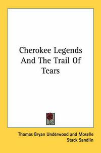 Cover image for Cherokee Legends and the Trail of Tears