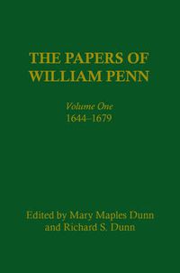 Cover image for The Papers of William Penn, Volume 1: 1644-1679