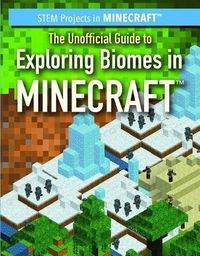 Cover image for The Unofficial Guide to Exploring Biomes in Minecraft(r)