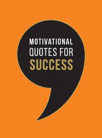 Cover image for Motivational Quotes for Success: Wise Words to Inspire and Uplift You Every Day