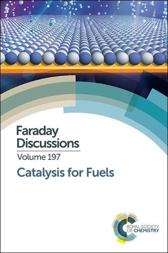 Cover image for Catalysis for Fuels: Faraday Discussion 197