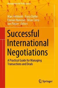 Cover image for Successful International Negotiations: A Practical Guide for Managing Transactions and Deals