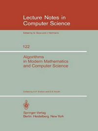 Cover image for Algorithms in Modern Mathematics and Computer Science: Proceedings, Urgench, Uzbek SSR September 16-22, 1979