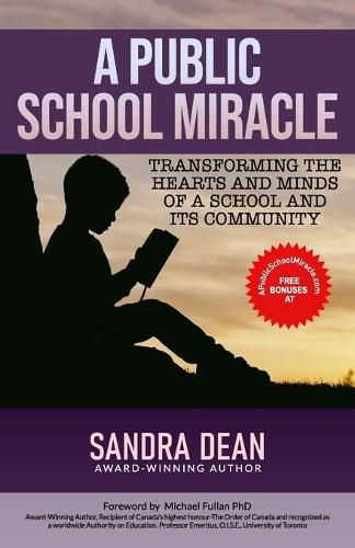 A Public School Miracle: Transforming the Hearts and Minds of a School and Its Community