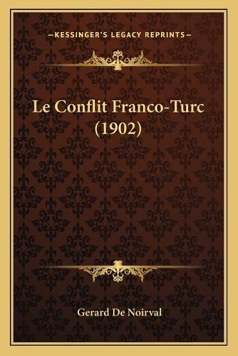 Cover image for Le Conflit Franco-Turc (1902)