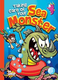 Cover image for Taking Care of Your Sea Monster