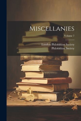 Cover image for Miscellanies; Volume 7