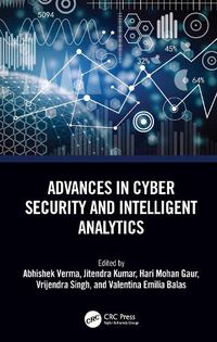 Cover image for Advances in Cyber Security and Intelligent Analytics