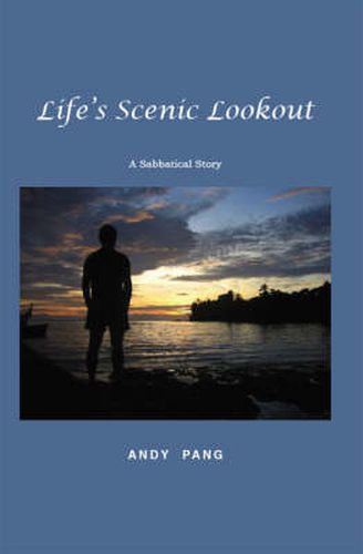 Cover image for Life's Scenic Lookout: A Sabbatical Story