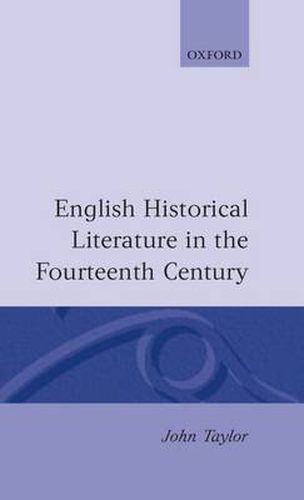 Cover image for English Historical Literature in the Fourteenth Century