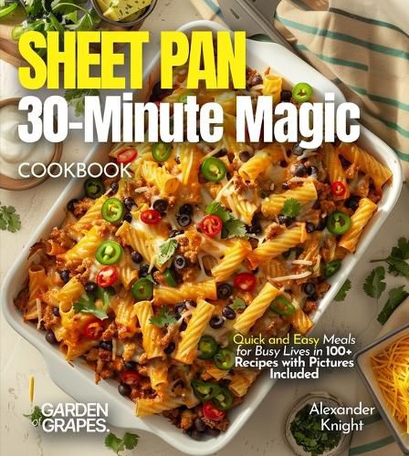 Cover image for Sheet Pan 30-Minute Magic Cookbook