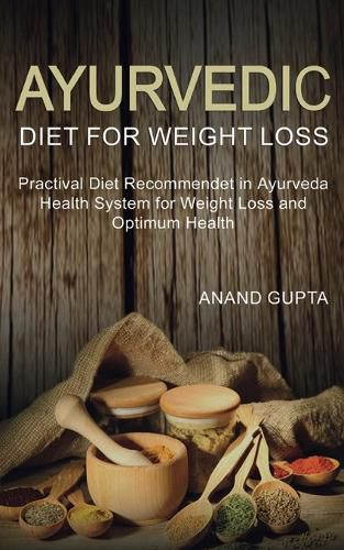 Ayurvedic Diet for Weight Loss