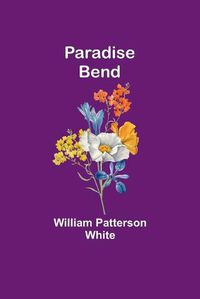 Cover image for Paradise Bend