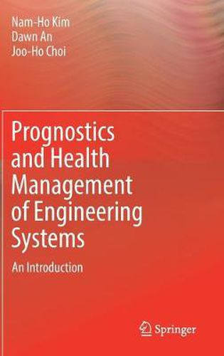 Prognostics and Health Management of Engineering Systems: An Introduction