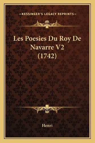 Cover image for Les Poesies Du Roy de Navarre V2 (1742)