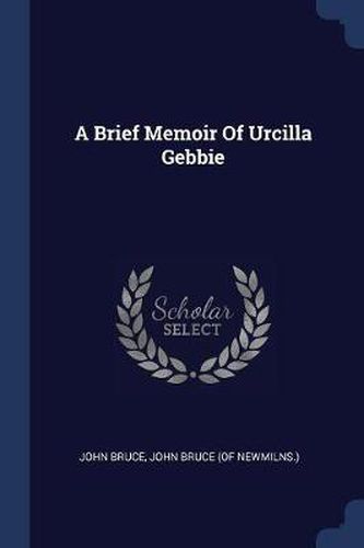 A Brief Memoir of Urcilla Gebbie