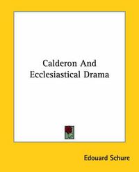 Cover image for Calderon and Ecclesiastical Drama