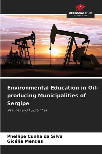 Cover image for Environmental Education in Oil-producing Municipalities of Sergipe