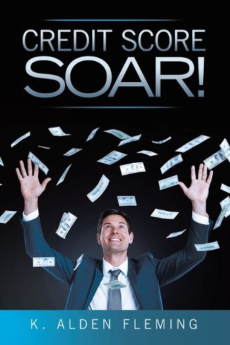 Cover image for Credit Score Soar!