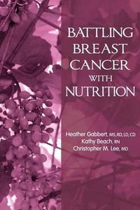 Cover image for Battling Breast Cancer With Nutrition