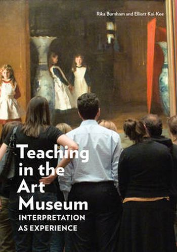 Cover image for Teaching in the Art Museum - Interpretation as Experience